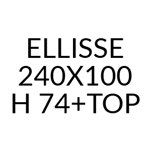 Ellisse 240x100 H 74+Top