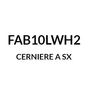 FAB10LWH2  - Cerniere a Sx