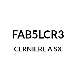 FAB5LCR3 - Cerniere Sx