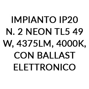 LADYJANE - Outdoor | Impianto IP65. n. 2 neon TL5 49 W, 4375lm, 4000K, con ballast elettronico