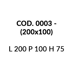 0003 - L 200 P 100 H 75 cm (+€ 312,40)