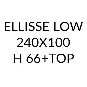 2404L - Ellisse Low 240x100 H 66+Top
